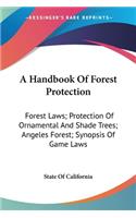 A Handbook Of Forest Protection