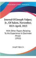 Journal Of Joseph Valpey, Jr., Of Salem, November, 1813-April, 1815