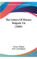 Letters Of Horace Walpole V6 (1866)
