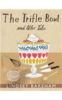 The Trifle Bowl and Other Tales