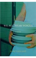 We All Hear Voices