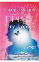 Confessions of a Teenage Pond Hopper
