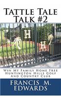 Tattle Tale Talk #2
