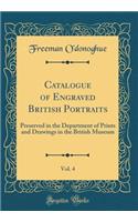 Catalogue of Engraved British Portraits, Vol. 4