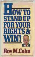 How to Stand Up for Your Rights--And Win!