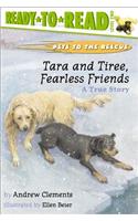 Tara and Tiree, Fearless Friends