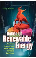 Bullish On Renewable Energy