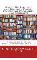 How to Get Published and Deal with Clients, Co-Writing, Copyrights, and Contracts