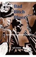 Bad Bitch Blues