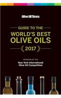 Guide to the World's Best Olive Oils 2017