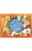 The Complete Guide to a Dog's Best Friend