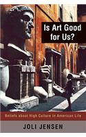 Is Art Good for Us?