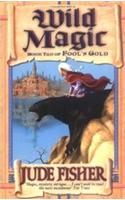 Wild Magic: Volume 2(Fool's Gold)
