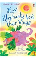How Elephants lost their Wings: (First Reading Level 2)