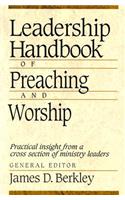 Leadership Handbook of Preaching and Worship