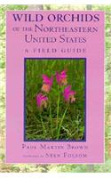 Wild Orchids of the Northeastern United States