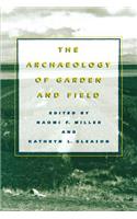 The Archaeology of Garden and Field