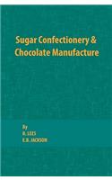 Sugar Confectionery and Chocolate Manufacture