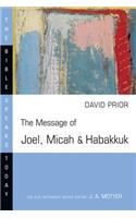 The Message of Joel, Micah & Habakkuk
