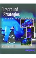 Fireground Strategies Scenarios Workbook