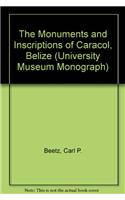 The Monuments and Inscriptions of Caracol, Belize