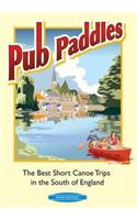 Pub Paddles - The Best Short Paddling Trips in the South of England