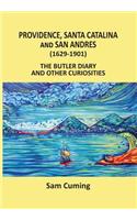 Providence, Santa Catalina and San Andres (1629-1901): The Butler Diary and Other Curiosities