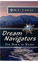 The Dawn of Nahee (Dream Navigators Series Book 1)
