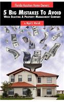 Florida Vacation Home Owners 5 Big Mistakes to Avoid When Selecting a Property Management Company