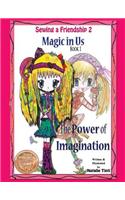 Sewing a Friendship 2. Magic in Us. Power of Imagination