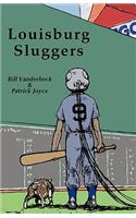 Louisburg Sluggers a Novel: (English)