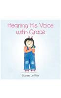 Hearing His voice with Grace