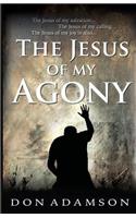 The Jesus of My Agony: (English)