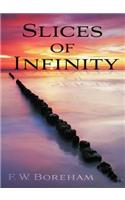 Slices of Infinity