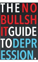 No-Bullshit Guide to Depression