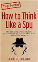 How To Think Like A Spy