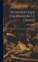 Numismatique D'alexandre Le Grand