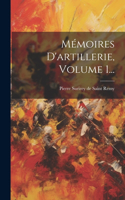 Mémoires D'artillerie, Volume 1...