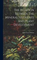 The Relation Between The Mineral Nutrients And Plant Development