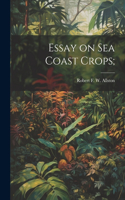 Essay on sea Coast Crops;