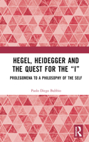 Hegel, Heidegger, and the Quest for the 