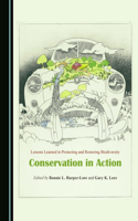 Lessons Learned in Protecting and Restoring Biodiversity: Conservation in Action