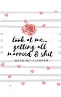 Look At Me Getting All Married and Shit