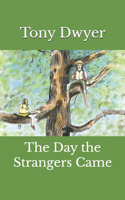 Day the Strangers Came