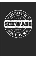 Bester Schwabe Ever: A5 Blanko - Notebook - Notizbuch - Taschenbuch - Journal - Tagebuch - Ein lustiges Geschenk für die Besten Männer Der Welt