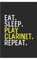 Eat Sleep Play Clarinet Repeat