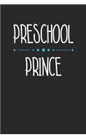 Back to School Notebook 'Preschool Prince First Day of Preschool' - Back To School Gift for Her and Him - Writing Journal