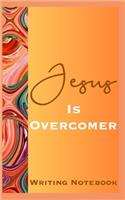 Jesus Is Overcomer Writing Notebook