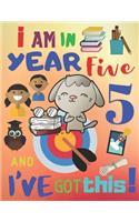 I Am in Year Five and I've Got This!
