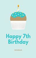 Happy 7th Birthday Notebook